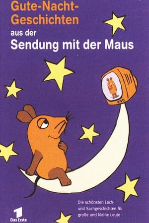 Gute-Nacht-Geschichten aus der Sendung mit der Maus