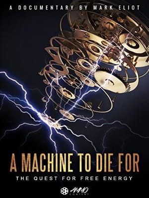 A Machine to Die For: The Quest for Free Energy