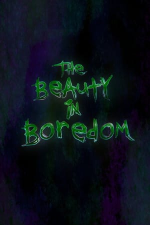 The Beauty in Boredom