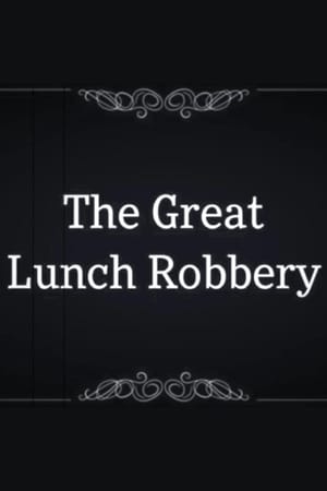 The Great Lunch Robbery