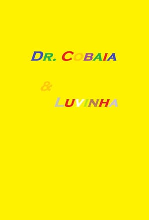 Dr. Cobaia & Luvinha