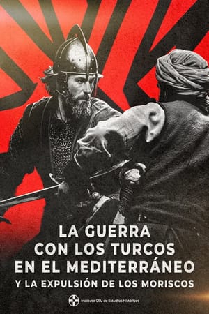 La guerra con los turcos en el Mediterraneo y la expulsion de los moriscos