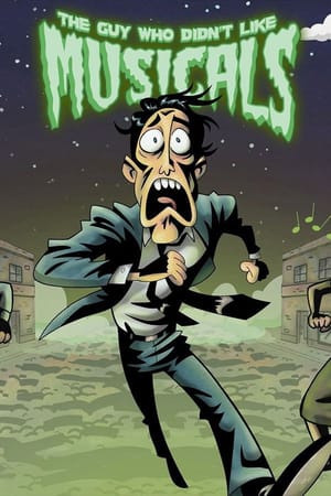 The Guy Who Didn't Like Musicals