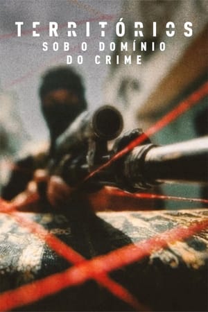 Territórios - Sob o Domínio do Crime