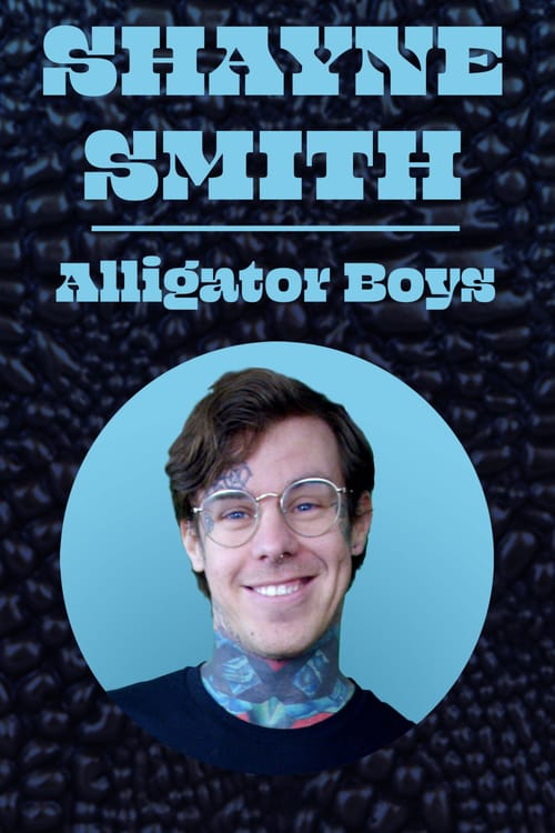 Shayne Smith: Alligator Boys