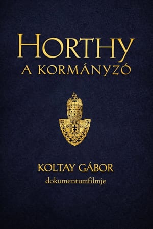 Horthy, a kormányzó