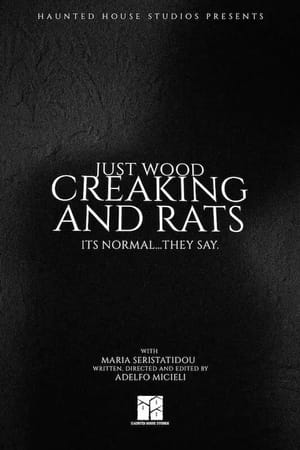 Just Wood Creaking And Rats.