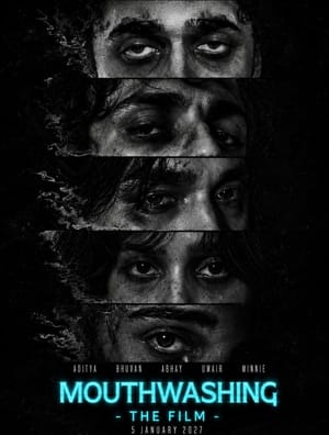 Mouthwashing : The Film