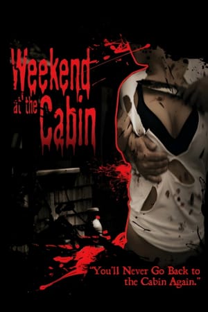 Weekend At The Cabin