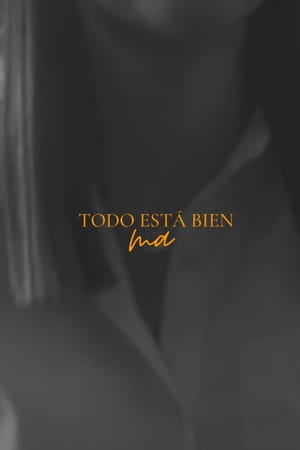 Todo esta bien ma