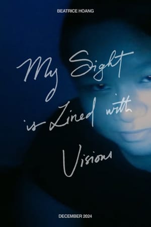 My Sight is Lined with Visions