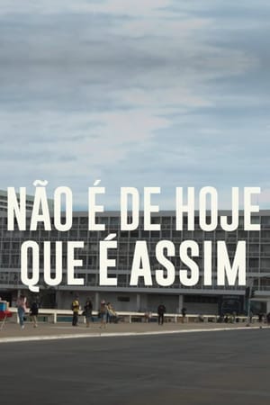 Não é de Hoje que é Assim