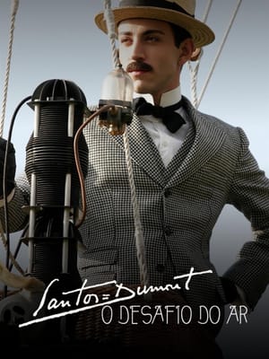 Santos Dumont - O desafio do ar