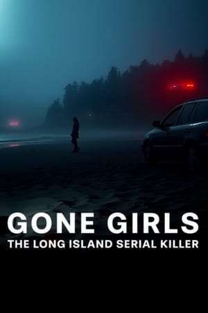 Gone Girls: The Long Island Serial Killer
