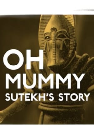 Oh Mummy!