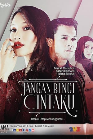 Jangan Benci Cintaku