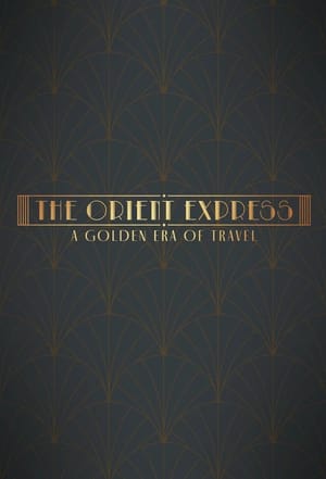 The Orient Express: A Golden Era of Travel