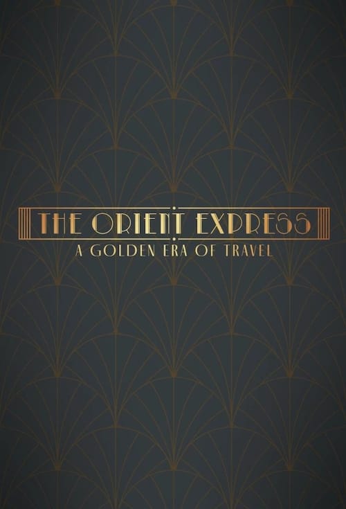 The Orient Express: A Golden Era of Travel