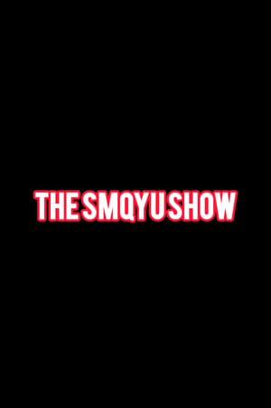 The SMQYU Show