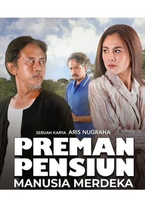 Preman Pensiun: Manusia Merdeka
