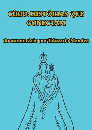 CÍRIO: HISTÓRIAS QUE CONECTAM