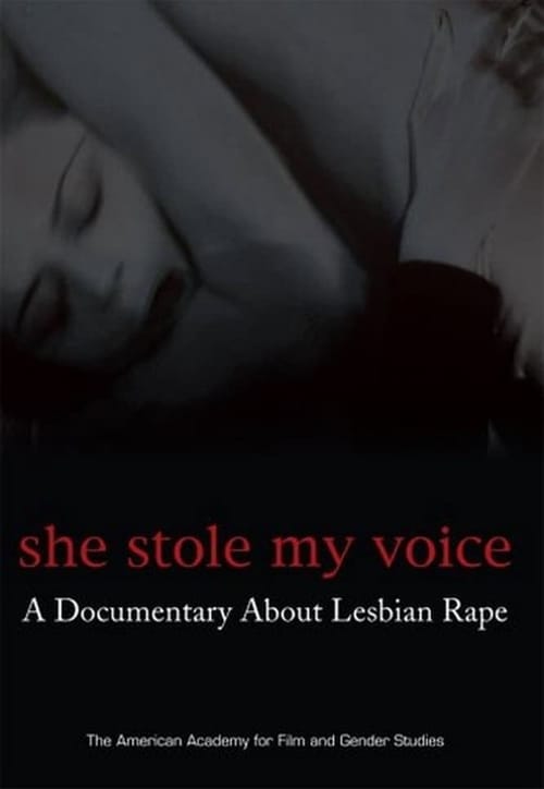 She Stole My Voice: A Documentary About Lesbian Rape