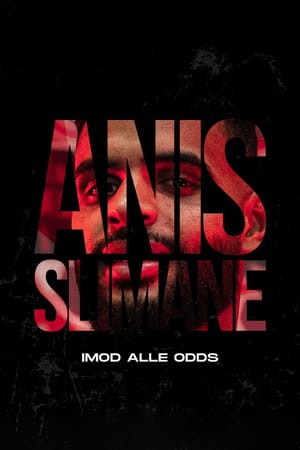 Anis Slimane - Against All Odds