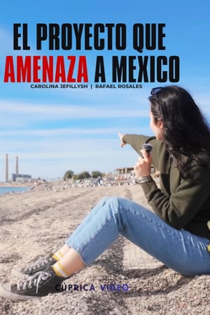 El Proyecto que Amenaza a México