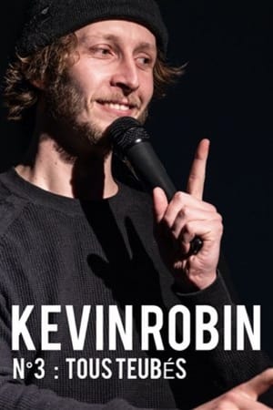 Kevin Robin - Spectacle N°3 : Tous teubés