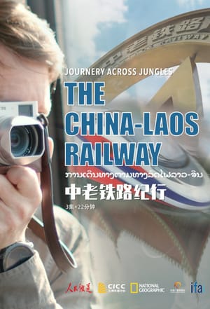 Journey Across Jungles The China-Laos Railway