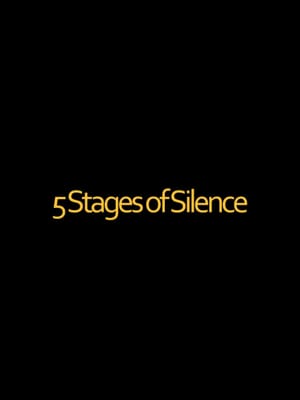 5 Stages of Silence