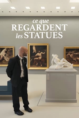 Ce que regardent les statues