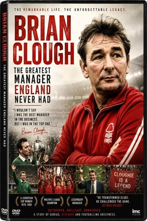 Brian Clough: The Greatest Manager England Never Had?