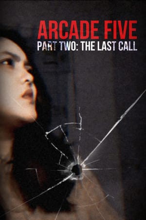 Arcade Five Part Two: The Last Call