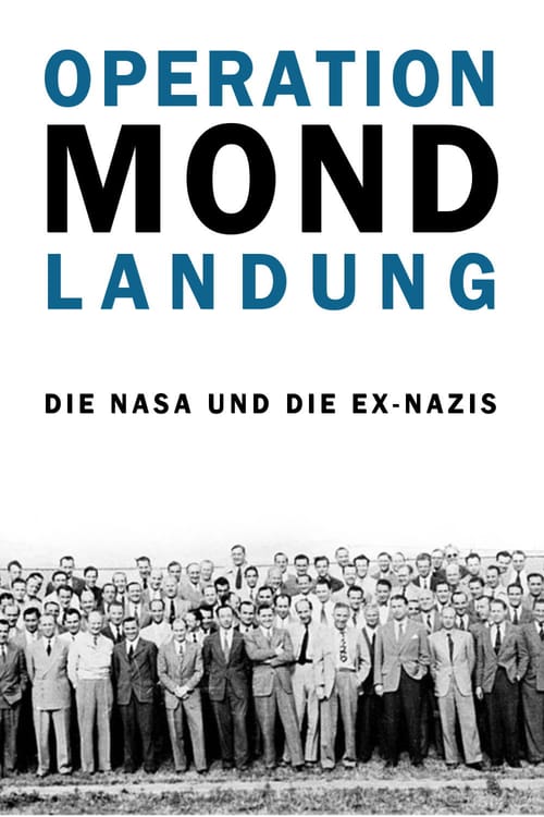 Operation Mondlandung - Die NASA und die Ex-Nazis